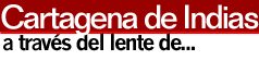 Fotos de Cartagena de Indias - Galer&iacute;a Fotogr&aacute;fica